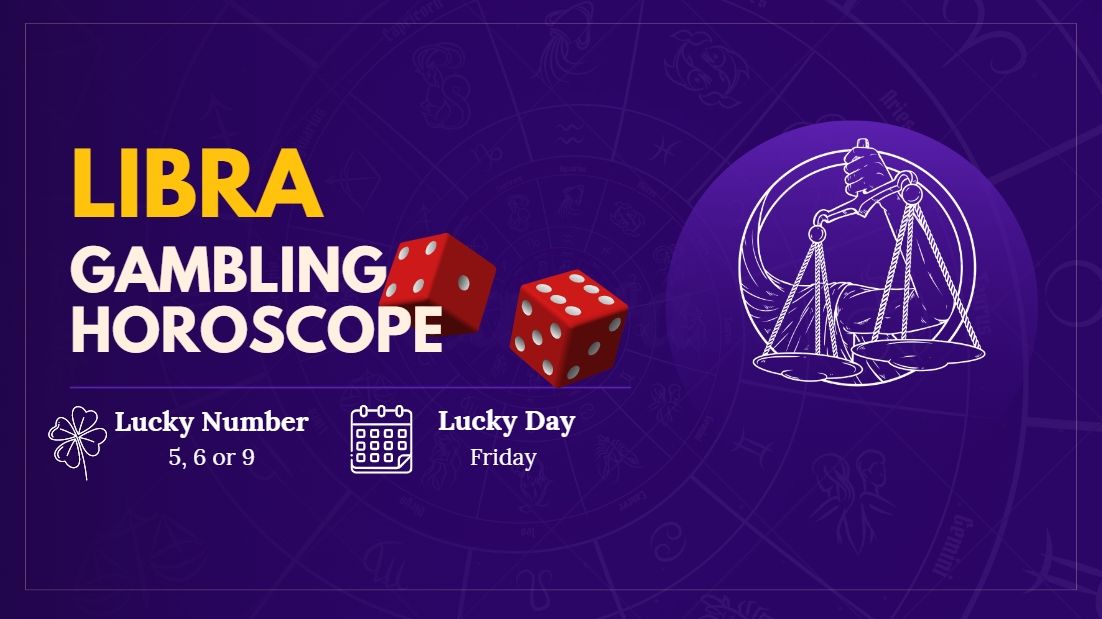 libra lucky days to gamble